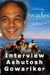 Interview A. Gowariker : Bollywood et la France Part. III